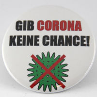 Gib Corona keine Chance Button 59 mm