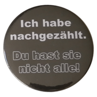 Du hast sie nicht alle Button 59mm