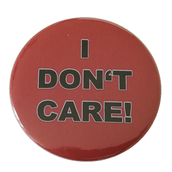 I dont care Button 59mm