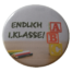 Endlich 1. Klasse Button 59mm