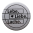 Lebe Liebe Lache Button 59mm