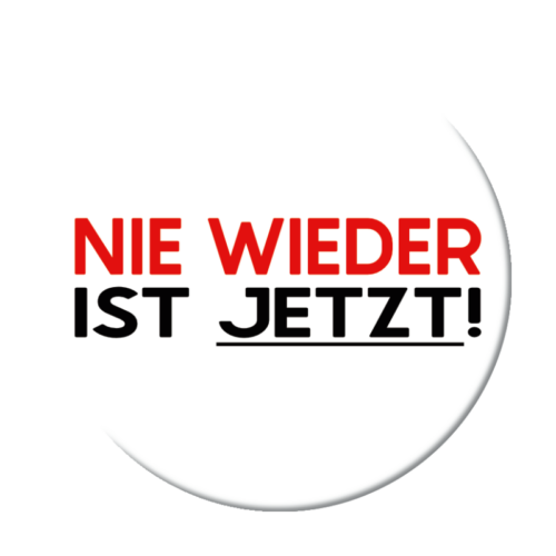 Nie wieder ist Jetzt Button